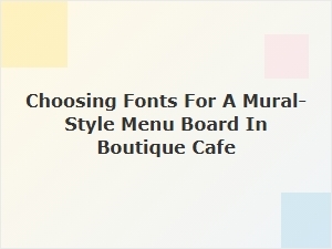 Crafting Artful Typography for Cafe Menu Boards
