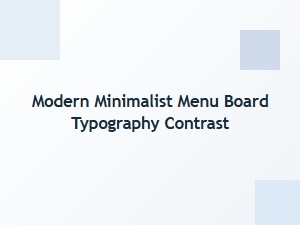 Contrast Typography for Minimalist Menu Boards